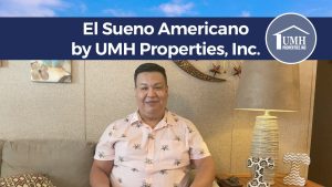 El Sueno Americano, The American Dream by UMH Properties Inc.